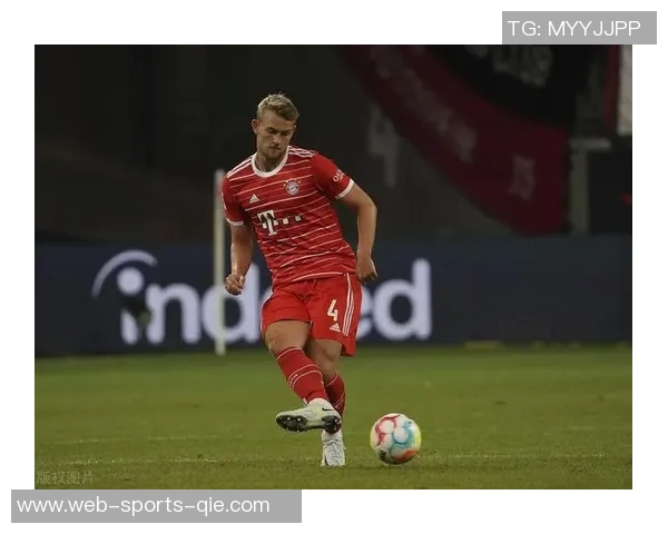 德甲豪门拜仁慕尼黑正式宣布荷兰中卫德里赫特加盟球队防线实力再提升